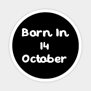 Born In 14 October Magnet